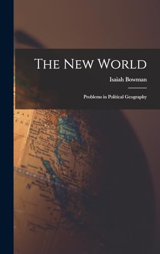 The new World; Problems in Political Geography