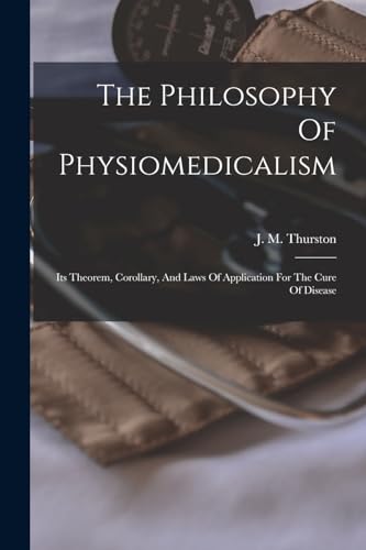 The Philosophy Of Physiomedicalism