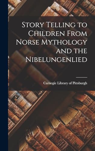 Story Telling to Children From Norse Mythology and the Nibelungenlied