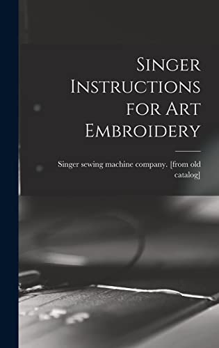 Singer Instructions for art Embroidery