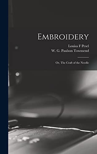 Embroidery; or, The Craft of the Needle