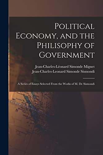 Political Economy, and the Philisophy of Government