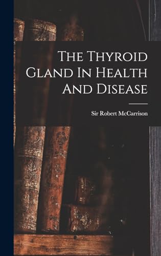 The Thyroid Gland In Health And Disease