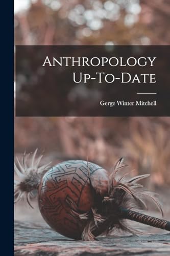 Anthropology Up-To-Date