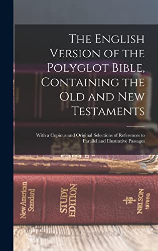 The English Version of the Polyglot Bible, Containing the Old and New Testaments