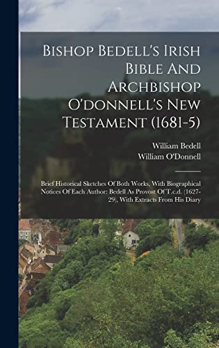 Bishop Bedell's Irish Bible And Archbishop O'donnell's New Testament (1681-5)