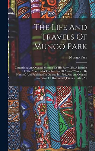 The Life And Travels Of Mungo Park