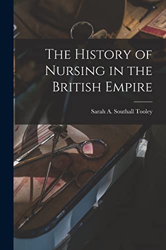 The History of Nursing in the British Empire