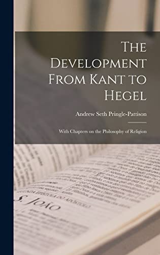 The Development From Kant to Hegel