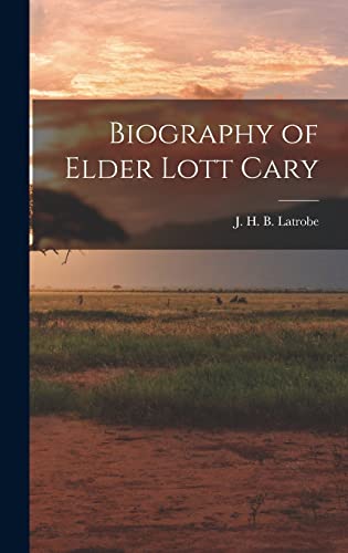 Biography of Elder Lott Cary
