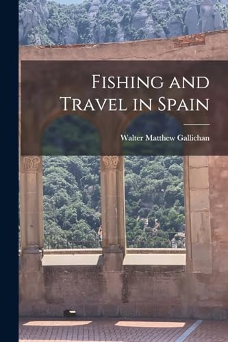 Fishing and Travel in Spain