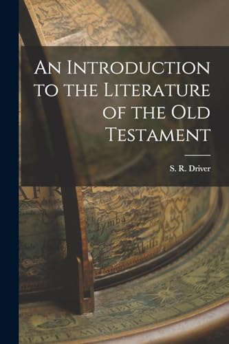 An Introduction to the Literature of the Old Testament