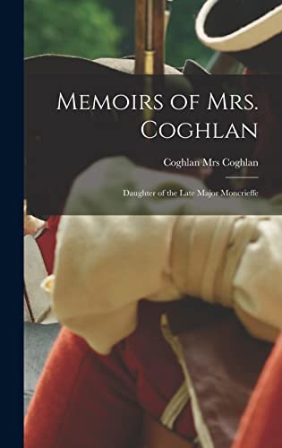 Memoirs of Mrs. Coghlan
