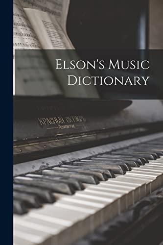 Elson's Music Dictionary