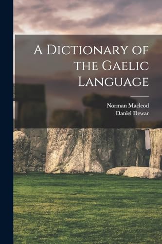 A Dictionary of the Gaelic Language
