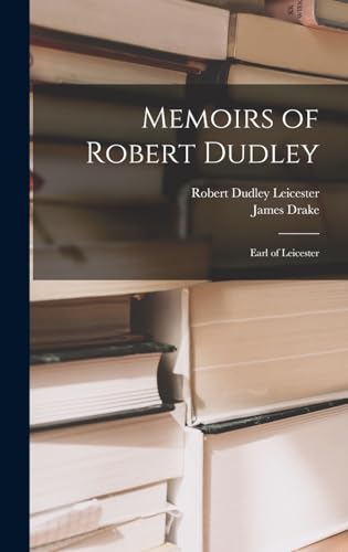Memoirs of Robert Dudley