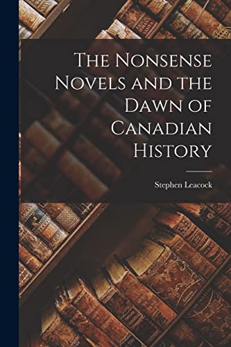 The Nonsense Novels and the Dawn of Canadian History