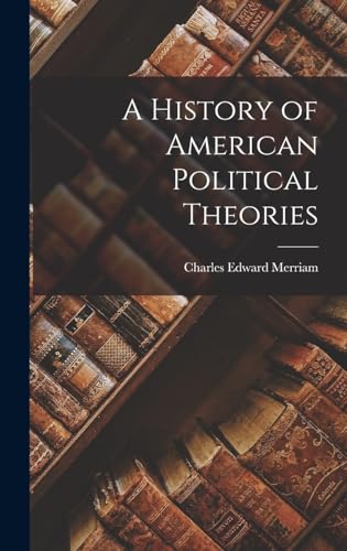 A History of American Political Theories