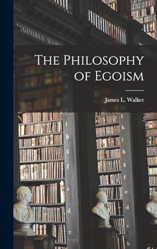 The Philosophy of Egoism
