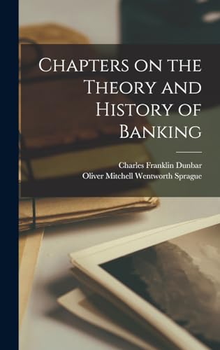 Chapters on the Theory and History of Banking