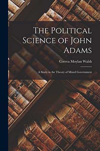 The Political Science of John Adams