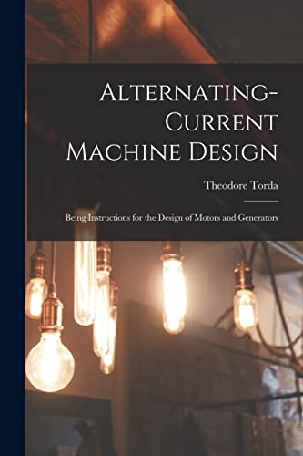 Alternating-Current Machine Design