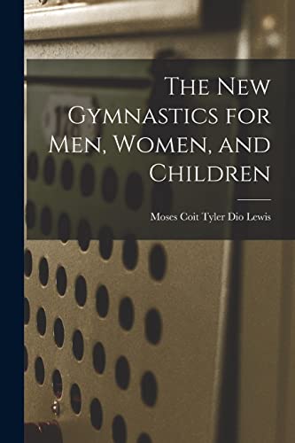 The New Gymnastics for Men, Women, and Children