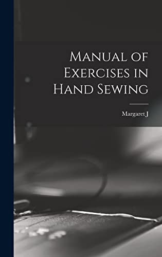 Manual of Exercises in Hand Sewing