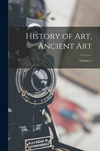 History of Art, Ancient Art; Volume 1