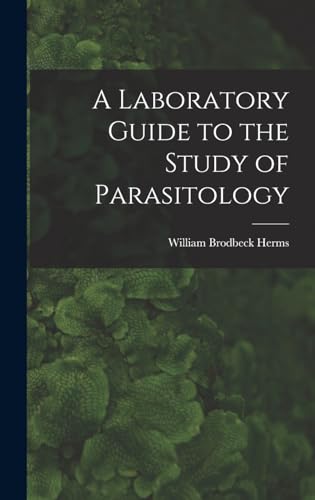 A Laboratory Guide to the Study of Parasitology