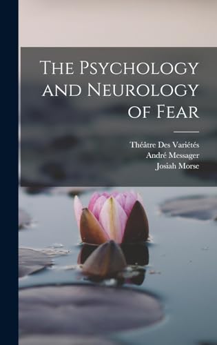 The Psychology and Neurology of Fear