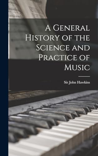 A General History of the Science and Practice of Music