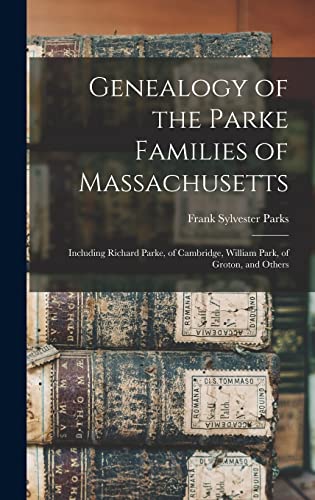 Genealogy of the Parke Families of Massachusetts
