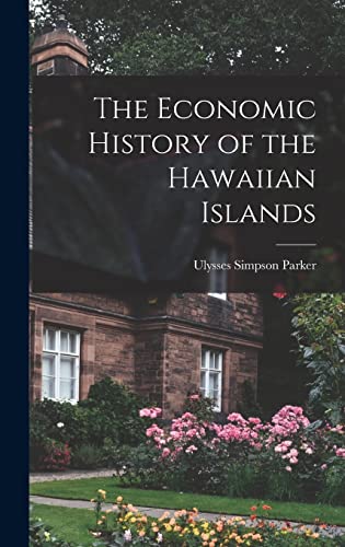 The Economic History of the Hawaiian Islands