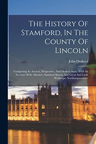 The History Of Stamford, In The County Of Lincoln