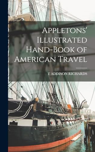 Appletons' Illustrated Hand-Book of American Travel