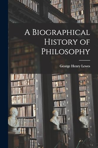 A Biographical History of Philosophy