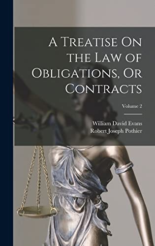 A Treatise On the Law of Obligations, Or Contracts; Volume 2