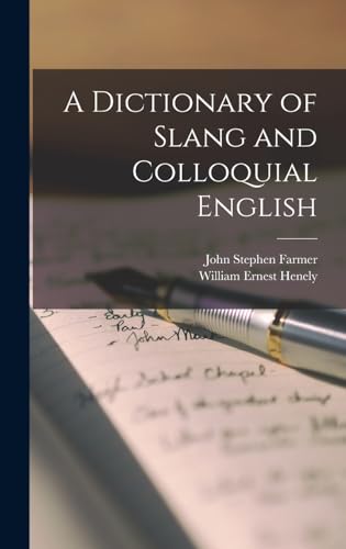 A Dictionary of Slang and Colloquial English