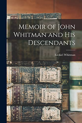Memoir of John Whitman and His Descendants