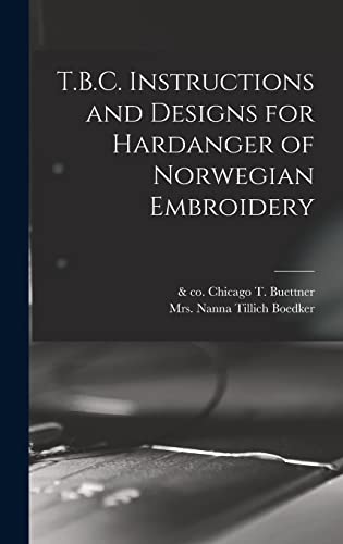 T.B.C. Instructions and Designs for Hardanger of Norwegian Embroidery