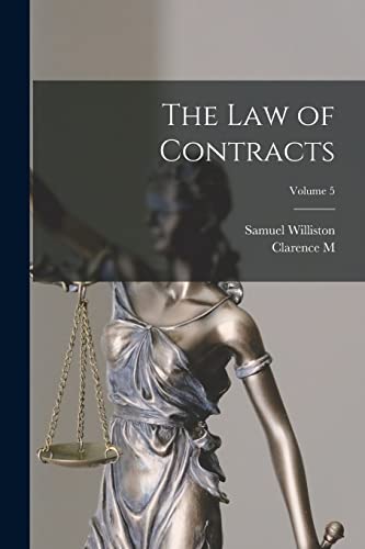 The law of Contracts; Volume 5