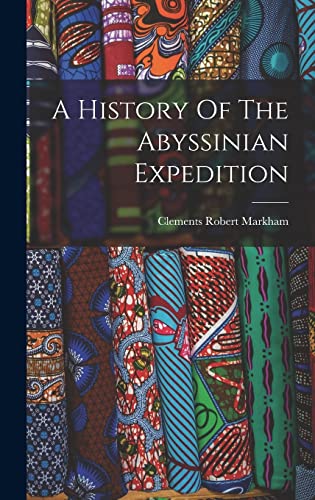 A History Of The Abyssinian Expedition