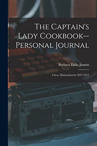 The Captain's Lady Cookbook--personal Journal