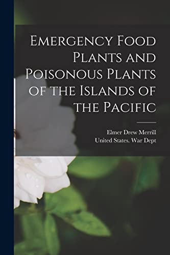 Emergency Food Plants and Poisonous Plants of the Islands of the Pacific