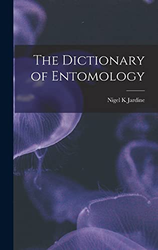 The Dictionary of Entomology
