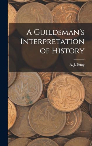 A Guildsman's Interpretation of History