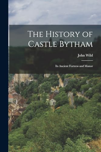 The History of Castle Bytham