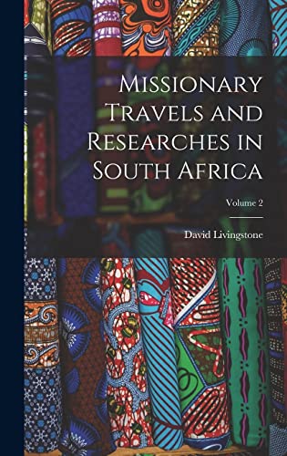 Missionary Travels and Researches in South Africa; Volume 2
