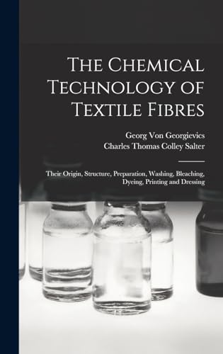 The Chemical Technology of Textile Fibres